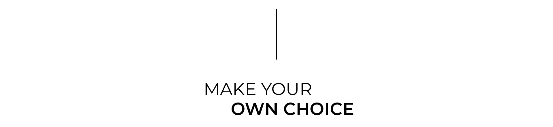 Make your own choice