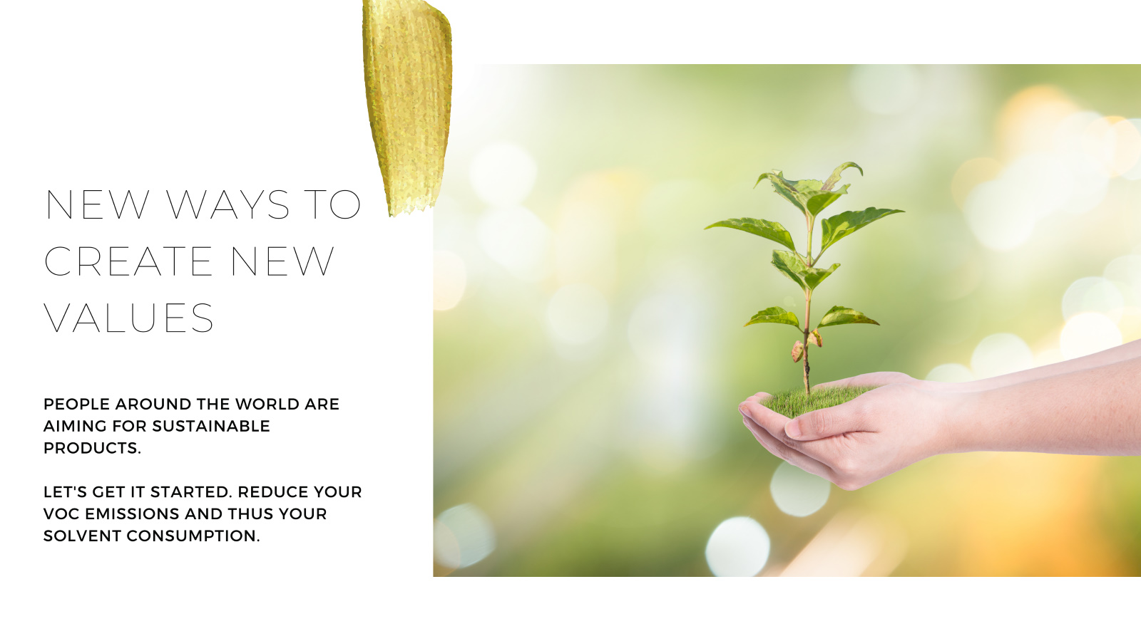 Reduce VOC Emissions and solvent consumption